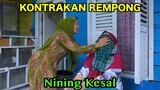 NINING KESAL || KONTRAKAN REMPONG EPISODE 803