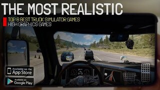 TOP 8 MOST REALISTIC TRUCK SIMULATOR GAMES ON ANDROID & IOS 2021 | THE BEST MOBILE TRUCK GAMES EVER