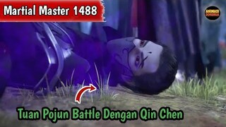 Martial Master 1488 ‼️Tuan Pojun Battle Dengan Qin Chen