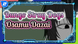 [Bungo Stray Dogs] Osamu Dazai "Peluncur Penolakan dari Surga"_2
