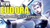NEW EUDORA COMING SOON - PROJECT EXPRESS BY MLBB