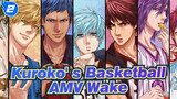 Kuroko' s Basketball AMV
Wake_2