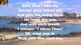 Each step I take my Saviour goes before me - w/ lyrics