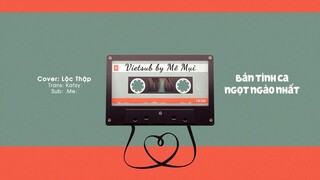 [Vietsub TikTok] Bản tình ca ngọt ngào nhất (最甜情歌) - Lộc Thập