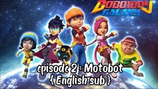 BoBoiBoy Galaxy S1 episode 2 : Motobot English sub [FULL EPISODES]