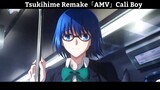 Tsukihime Remake「AMV」Cali Boy Hay Nhất