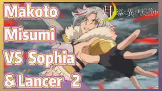 Makoto MisumiVS Sophia & Lancer 2