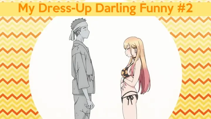 My Dress-Up Darling Funniest Moments #2 [Sono Bisque Doll wa Koi wo Suru]