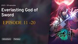 Everlasting God Of Sword [ wangu jian shen ] EP 11 -20 - SUB INDO - 1080P