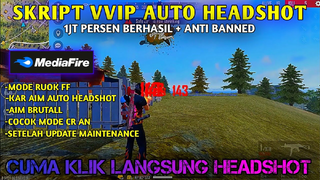 CHEAT FF TERBARU 2021 MOD MENU AUTO HEADSHOT + ANTI BANNED SETELAH UPDATE VIP AIM BRUTALL HEADSHOT