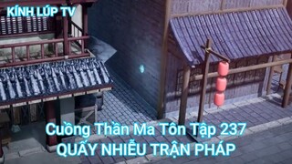 Cuồng Thần Ma Tôn Tập 237-QUẤY NHIỄU TRẬN PHÁP