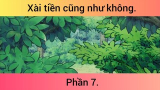 Xài tiền cũng như không p7