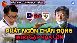 Lượt Cuối Bảng B, HLV Malaysia Phát Ngôn Chấn Động ĐNA, Indonesia Dễ Bị Loại Đau Đớn