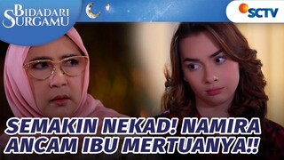 Namira Makin Brutal! Kini Berani Ancam Mertuanya | Bidadari Surgamu - Episode 89