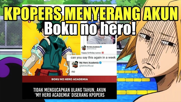 KPOPERS MENYERANG AKUN ANIME BOKU NO HERO!!😱