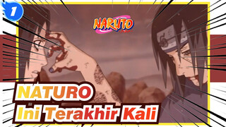 NATURO|[Itachi &Sasuke ]Ini Terakhir Kali_1