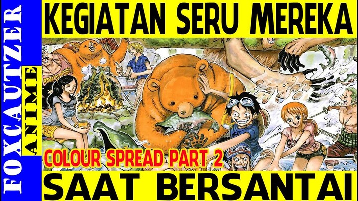 Kehidupan Seru Kru Topi Jerami Saat Bersantai Bersama ( Colour Spread One Piece ) || PART 2