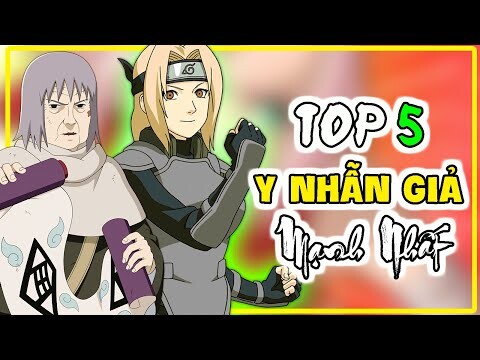 TSUNADE, SAKURA | TOP 5 Y NHẪN GIẢ MẠNH NHẤT MỌI THỜI ĐẠI | KHÁM PHÁ NARUTO