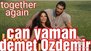 Together Again Can Yaman And Demet Ozdemir