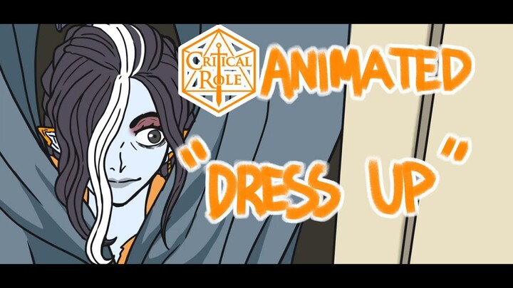 Critical Role Animated: "Dress Up" (C3E12)