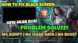 HOW TO FIX BLACK SCREEN IN MOBILE LEGENDS | TUTORIAL | PROBLEM SOLVED!