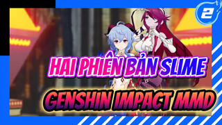 Hai Phiên Bản Slime  ❤Koshitantan | Genshin Impact Mmd_2