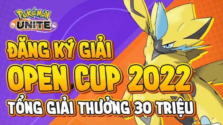 Pokemon Unite | Cách Đăng Ký Giải Open Cup 2022 - Tổng Giải Thưởng 33 Củ | Ban Pick (Quân Unite)