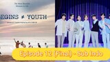 Begin Youth (BTS) final - episode 12 (End)