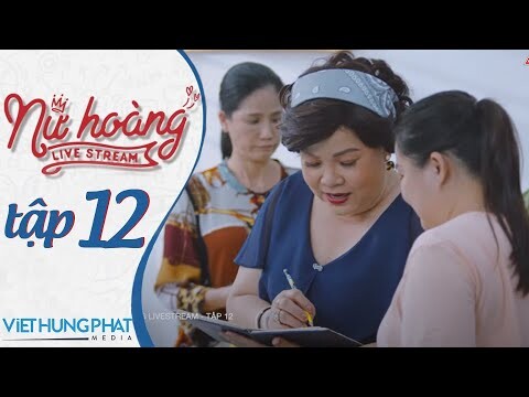 [PHIM MỚI 2021] NỮ HOÀNG LIVESTREAM | TẬP 12 | HUỲNH PHƯƠNG, ĐÀO VÂN ANH, YE YE NHẬT HẠ