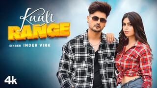 Kaali Range (Full Song) | Inder Virk | Last Level | Raj | Latest Punjabi Songs 2021
