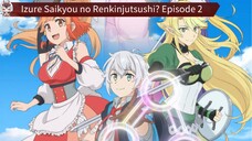 Izure Saikyou no Renkinjutsushi? Episode 2 Sub Indo