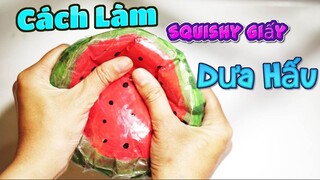 Cách Làm Squishy Giấy 3D Hình Dưa Hấu Siêu Dễ! Making paper squishy water melon