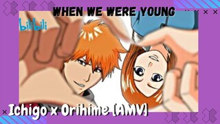 Ichigo x Orihime [AMV] // When We Were Young