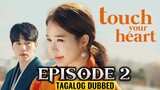 Touch Your Heart Episode 2 Tagalog