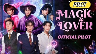 🇹🇭[Official Pilot] MAGIC LOVER