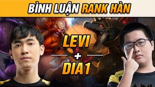 [BÌNH LUẬN RANK HÀN] LEVI TÁI HỢP CÙNG DIA1 TRONG NGÀY TRỞ LẠI RANK HÀN!