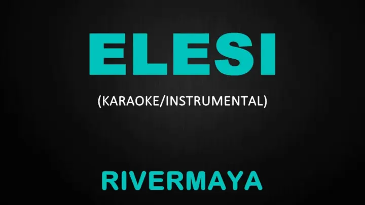 Elesi - Rivermaya (Karaoke/Instrumental Cover)