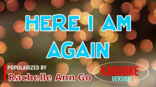 Here I Am Again - Rachelle Ann Go | Karaoke Version |🎼📀▶️