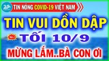 Tin Tức Covid-19 Mới Nhất Tối Ngày 12/9 | Dịch Virus Corona Việt Nam Hôm Nay