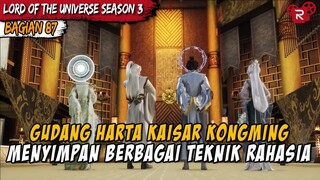 GUDANG HARTA KAISAR KONGMING MENYIMPAN TEKNIK RAHASIA - Alur Cerita Lord of the Universe Part 87