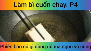 Làm bì cuốn chay phiên bản có gì dùng đó mà ngon vô cùng phần 4