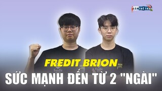 FREDIT BRION VÀ SỨC MẠNH ĐẾN TỪ 2 “NGÀI”