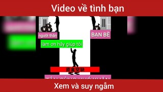 Video hay về tình bạn