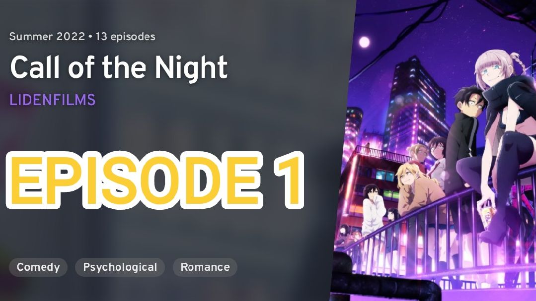 Call of the Night (episode - 1)Eng sub - BiliBili