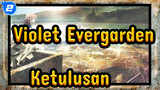 Violet Evergarden | OP - Ketulusan - SEJATI_2