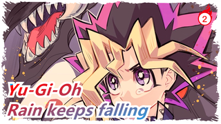 Yu-Gi-Oh|[Dark Side of the Dimension] Rain keeps falling[Kaiba&Yami Yugi& Yugi]_2