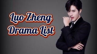 Luo Zheng 罗正 Drama List ( 2019 - 2023 )