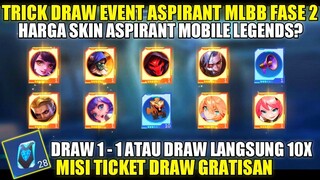 TRIK DRAW EVENT THR ASPIRANT FASE 2!! HARGA SKIN ASPIRANT Mobile Legends? DRAW 1 - 1 ATAU 10X