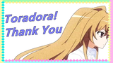 [Toradora!/MAD] Thank You for Your Accompany in Last Ten Years