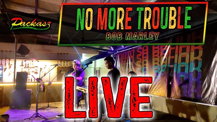 Packasz - No More Trouble by Bob Marley (Live performance)